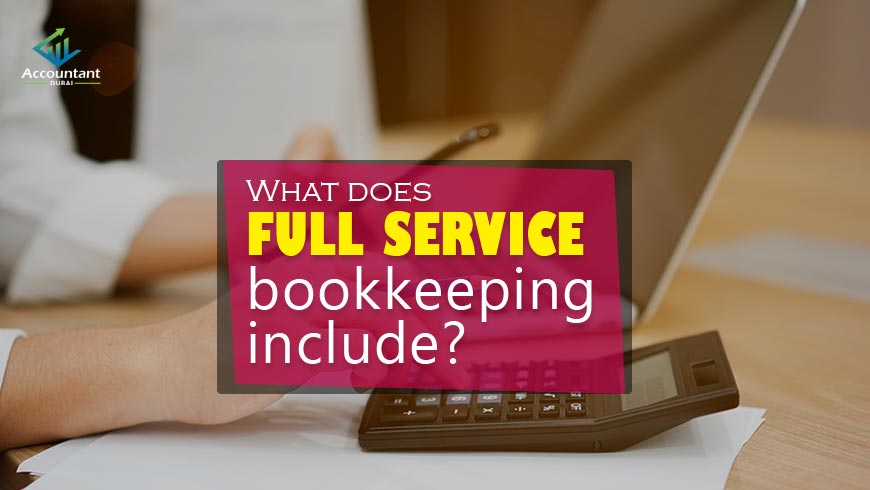 What does full service bookkeeping include?